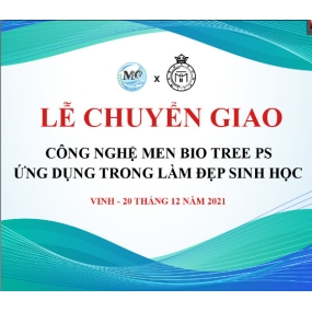 Lễ chuyển giao công nghệ Men BIO TREE  PS ứng dụng trong làm đẹp sinh học